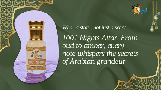 1001 Nights Attar, From oud to amber, every note whispers the secrets of Arabian grandeur