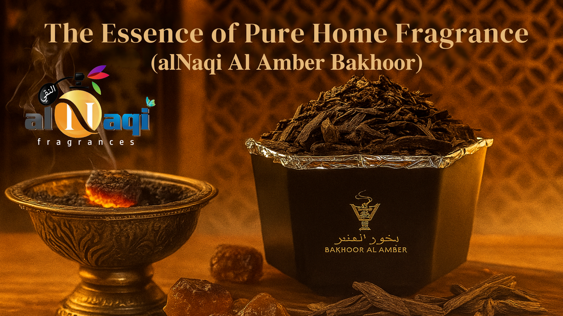 The Best Bakhoor for Home Fragrances & Daily Rituals-AlNaqi Al Amber Bakhoor