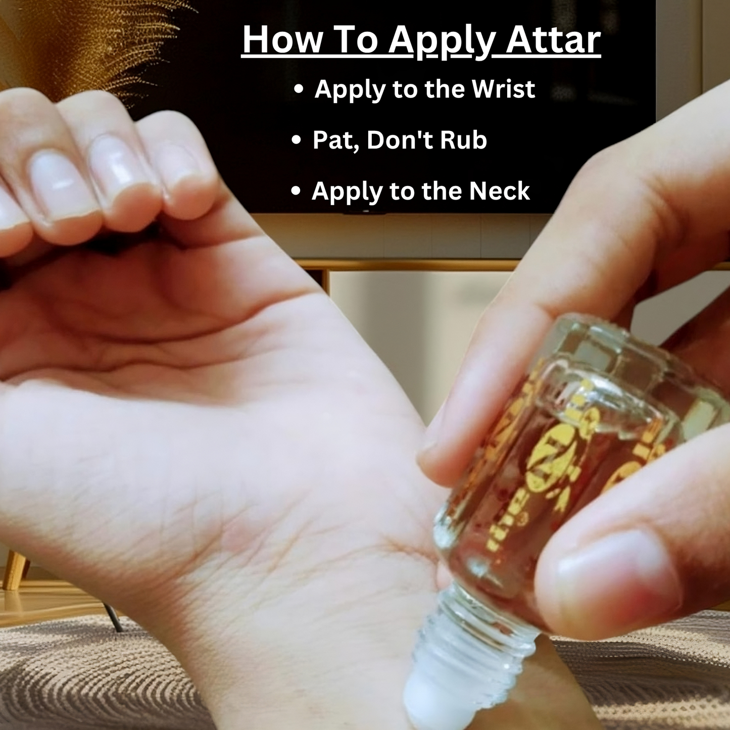 Person applying attar to wrist with text on how to apply